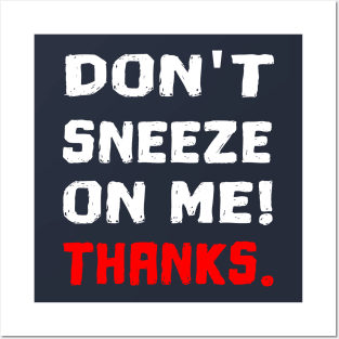 don't sneeze on me funny corona quote gift Posters and Art